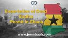 Exportation of Dead Bodies Permit in Ghana: Requirements and Application Process