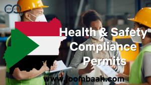 Sudan Health and Safety Compliance Permit \u2013 Protect Your Workforce and Community