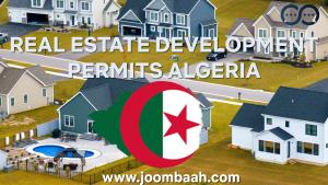 Algeria Real Estate Development Permit \u2013 Build and Manage Property Projects