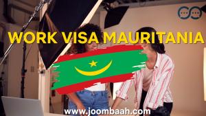 Mauritania Work Visa \u2013 Secure Legal Employment