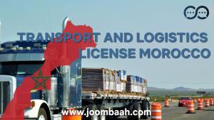 Morocco Transport and Logistics License \u2013 Operate Legally in the Logistics Sector