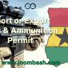 Permit to Import or Export Arms and Ammunition in Ghana: Requirements and Application Process