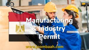 Manufacturing and Industry Permit in Egypt \u2013 A Guide for Industrial Entrepreneurs