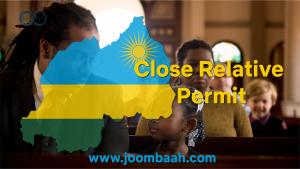  Close Relative Permit in Rwanda: Application Process, Requirements, and Fees