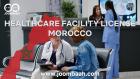 Morocco Healthcare Facility License \u2013 Operate Legally in the Health Sector