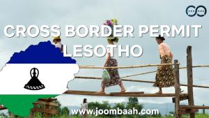 Cross Border Permit in Lesotho \u2013 Seamless Travel for Frequent Border Crossers