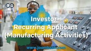  Investor-Recurring Applicant (Manufacturing Activities)