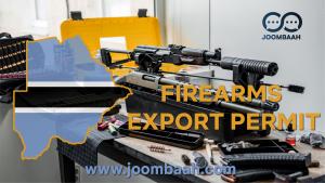 \&quot;Firearms Export Permit: Temporary and Permanent Export of Firearms in Botswana - Requirements and Application Process\&quot;