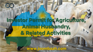  Investor Permit for Agriculture, Animal Husbandry, and Related Activities in Rwanda