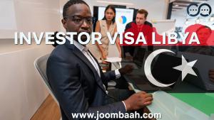 Libya Investor Visa \u2013 Unlock Business Opportunities in Libya