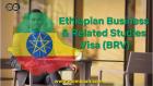 Ethiopian Business and Related Studies Visa (BRV): Requirements, Process, and Validity