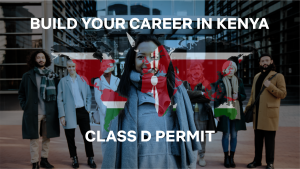 Class D Employment Permit in Kenya: Requirements and Application Guide