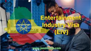 Ethiopian Entertainment Industry Visa (EIV): Requirements, Process, and Validity for Film and Production Professionals