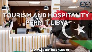 Tourism and Hospitality Permit in Libya \u2013 Boosting Tourism Businesses