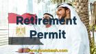 Egypt Retirement Permit \u2013 Secure Your Golden Years in Egypt