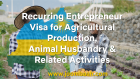 Recurring Entrepreneur Visa for Agricultural Production, Animal Husbandry, and Related Activities