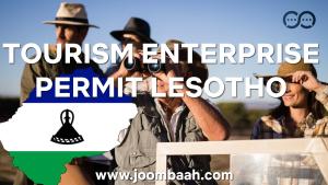 Tourism Enterprise Permit in Lesotho \u2013 Comprehensive Guide to Starting a Tourism Business