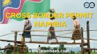 Namibia Cross Border Permit \u2013 Seamless Travel for Business and Trade