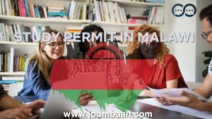 Study Permit (ST): Pursue Education in Malawi \u2013 Requirements and Application Process