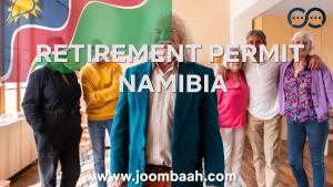 Namibia Retirement Permit \u2013 Residency for Retirees