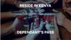 Dependent\u2019s Pass in Kenya: Requirements and Application Guide