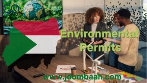 Sudan Environmental Permits \u2013 Ensure Sustainable Business Operations