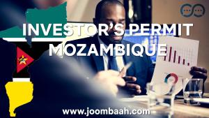 Investor Permit in Mozambique \u2013 Gateway to Investment Opportunities