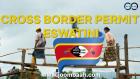 Cross Border Permit: Seamless Regional Trade Access in Eswatini