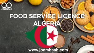 Algeria Food Service License \u2013 Operate Restaurants and Food Businesses Legally