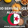 Algeria Food Service License \u2013 Operate Restaurants and Food Businesses Legally