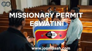 Missionary Permit: Serving Communities in Eswatini